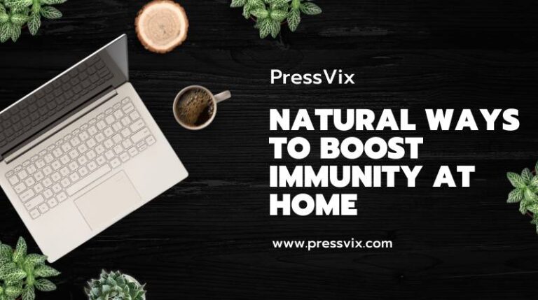 Natural Ways to Boost Immunity at Home