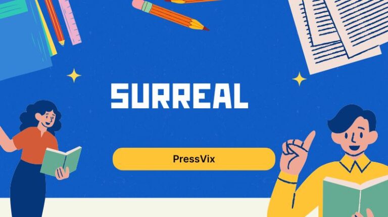 Surreal: Meaning, Usage, and Why the World Feels Dreamlike surreal