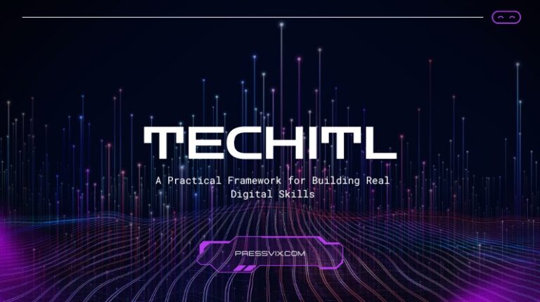 Techitl: A Practical Framework for Building Real Digital Skills Techitl