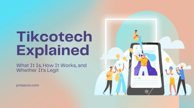 Tikcotech Explained: What It Is, How It Works, and Whether It’s Legit Tikcotech