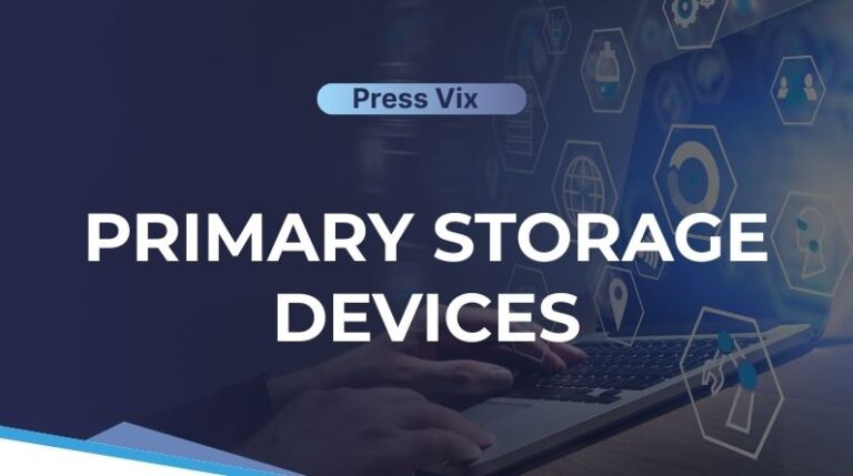 Primary Storage Devices: The High-Speed Memory Powering Modern Computers primary storage devices